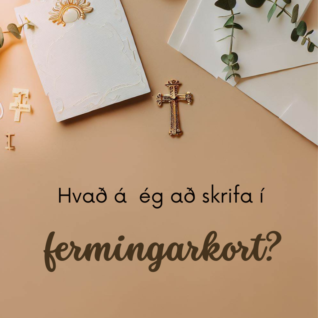 Hvað á ég að skrifa í fermingarkort?