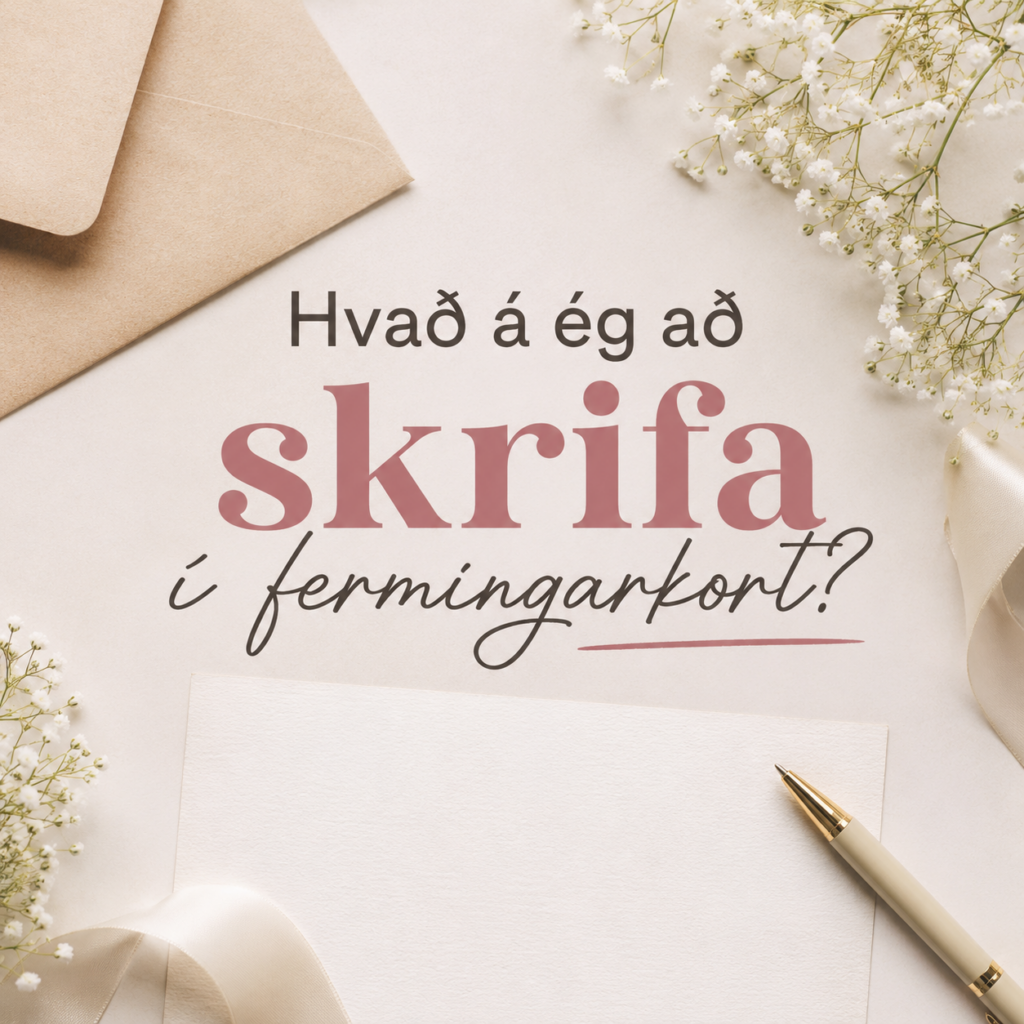 Hvað á ég að skrifa í fermingarkort?